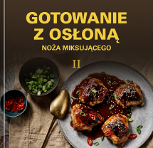 GOTOWANIE Z OSŁONĄ NOŻA MIKSUJĄCEGO II