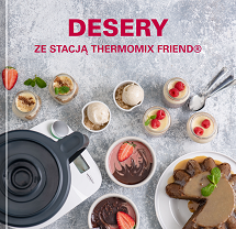 Nowe przepisy na desery ze stacją Thermomix Friend®